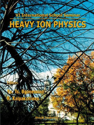 cover image of Heavy Ion Physics: Proceedings of the Vi International School-seminar